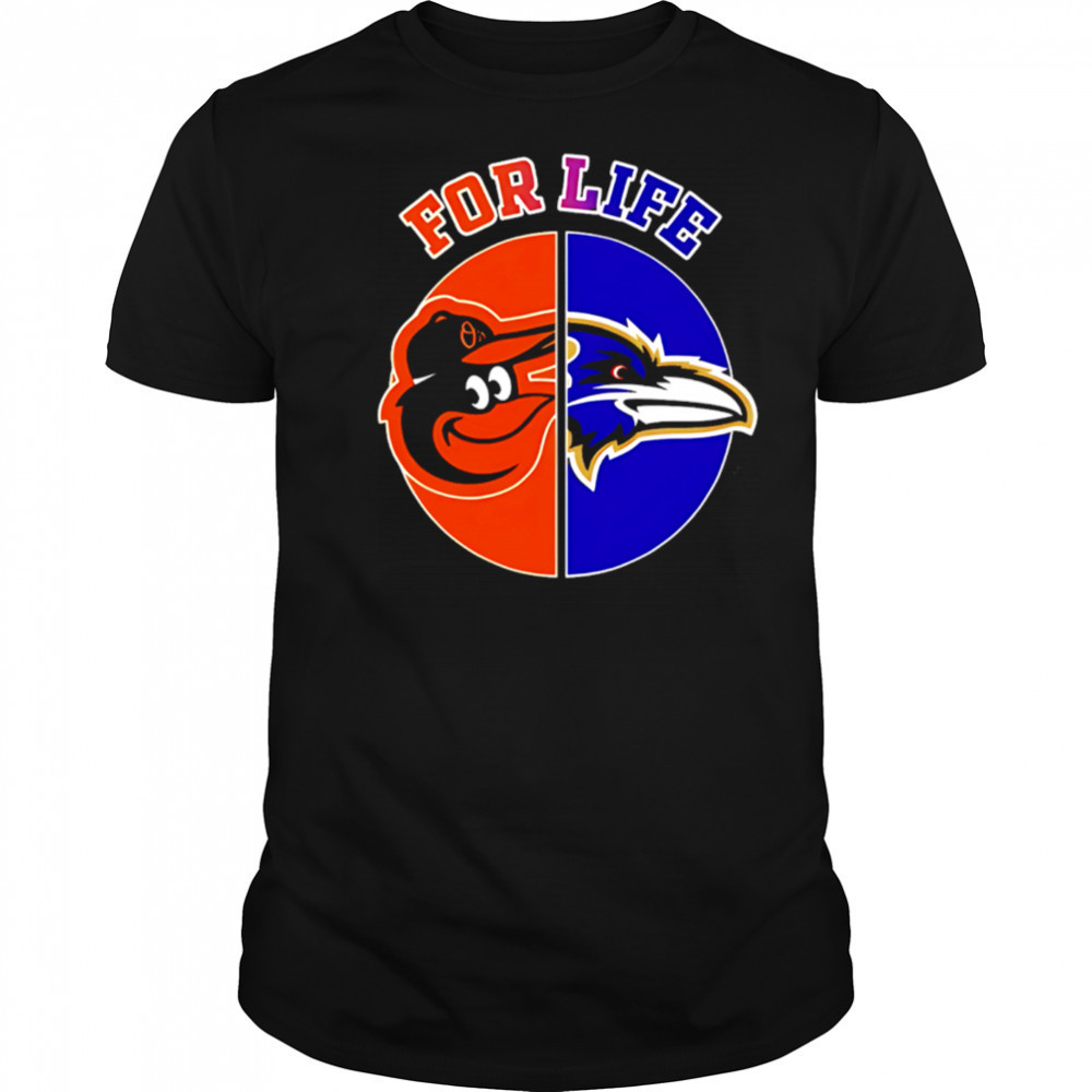 Baltimore ravens and orioles for life shirt