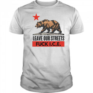 Bear leave our streets fuck ice shirt