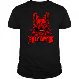 Billy Ray Dog German Shepherd shirt