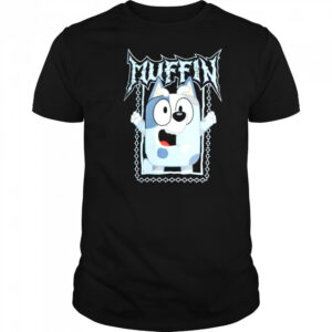 Bluey Muffin Metal shirt
