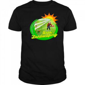 Bros Landscaping T-Shirt