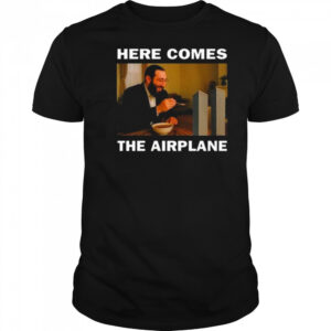 Bruh Tees Here Comes The Airplane T-Shirt