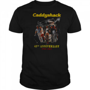 Caddyshack 45thh Anniversary 1980 2025 signatures shirt