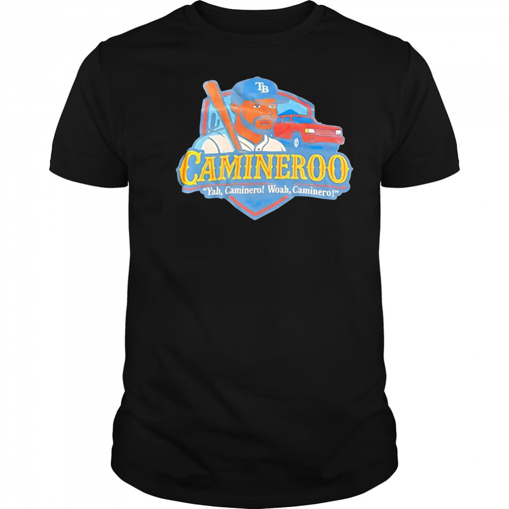 Camineroo Yah Caminero Woah Caminero shirt