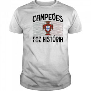 Campeoes Faz Historia 2025 T-Shirt