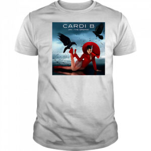 Cardi B am I the drama shirt