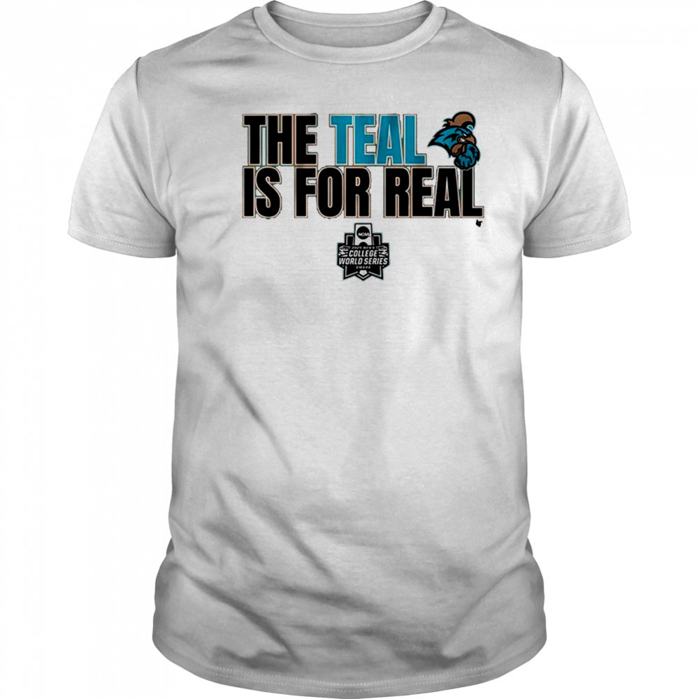 Coastal Carolina Baseball The Teal is For Real Shirt