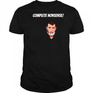 Complete nonsense Roy Keane shirt