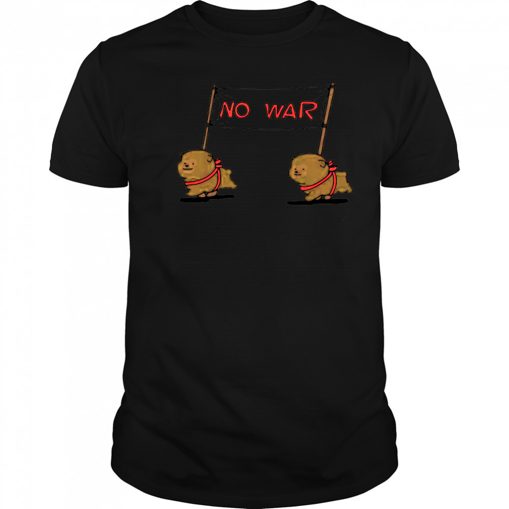 Cute No War Dogs T-Shirt