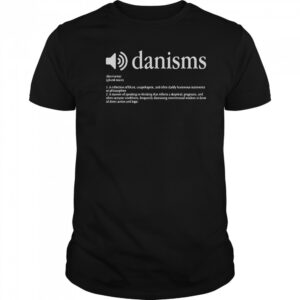 Danism Definition T-Shirt