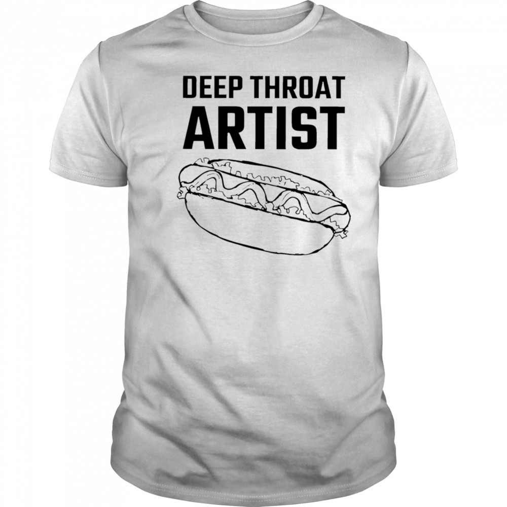 Deep throat artist shirt
