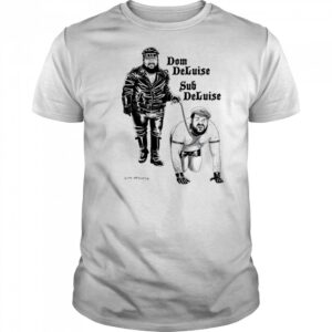 Dom Of Finland Dom Deluise Sub Deluise shirt