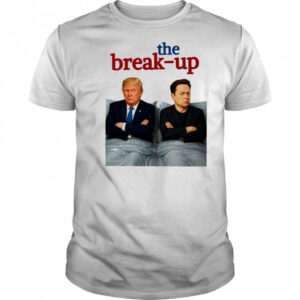 Donald Trump and Elon Musk The Break-Up Billionaire Breakup Meme T-Shirt