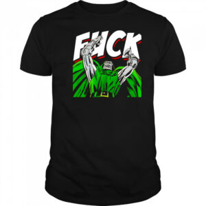Dr Doom fuck shirt