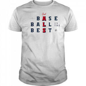 End ALS Baseball Is The Best shirt