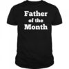 Father Of The Month T-shirt
