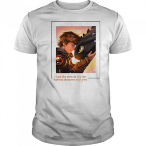Fighting Dragon With You Toothless shirt