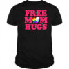 Free Mom Hugs Pride shirt