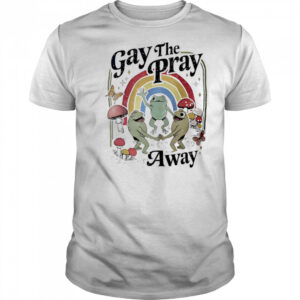 Gay the Pray Away Frogs shirt