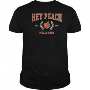 Ginny & Georgia Hey Peach Wellsbury Est 2011 T-Shirt