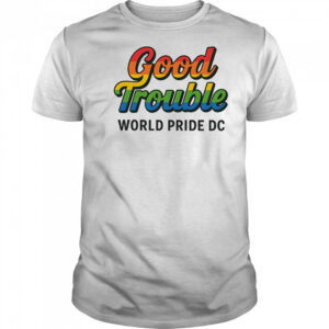 Good trouble world pride 2025 shirt