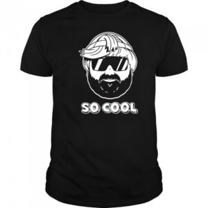 He’s Gonna Look So Cool shirt