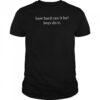 How Hard Can It Be Boys Do It T-Shirt