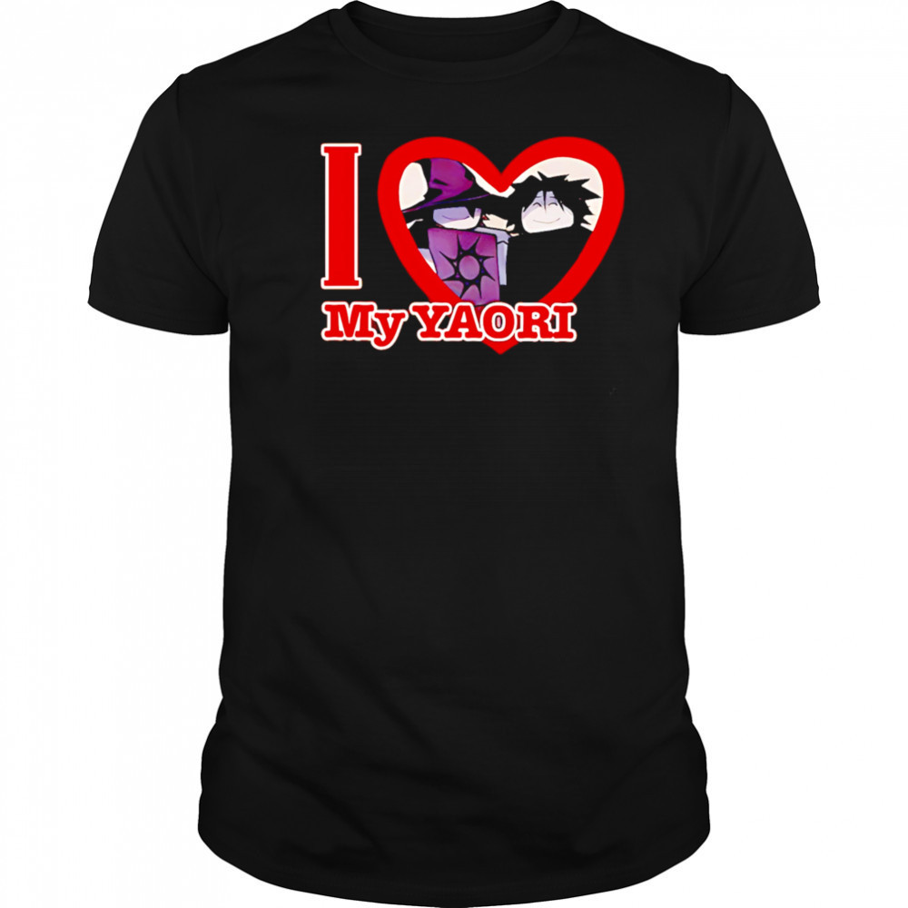I Love My Yaori shirt