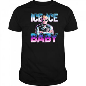 Ice Ice Baby Funny Trump T-Shirt