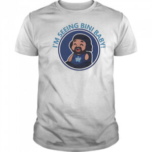 I’m Seeing Bini Baby shirt
