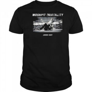 Jakob East Mosh-pit Mentality shirt