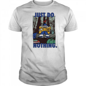 Market Just Do Nothing Find The Time T-Shirt