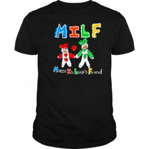 MILF Mario Is Luigi’s Friend paint shirt