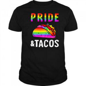 Pride Pride Pizza LGBT and Tacos shirt