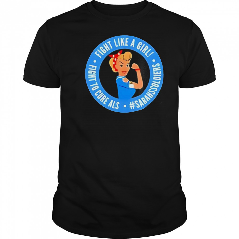 Sarah nauser sarah soldiers fight like a girl shirt