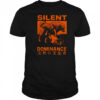 Silent dominance dog king shirt