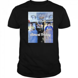 Stepbrothers Bed Almost Friday Shirt