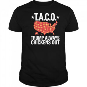 Taco Trump Always Chickens Out USA Map Shirt