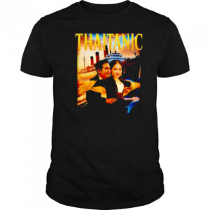 Thaitanic Thailand funny graphic shirt
