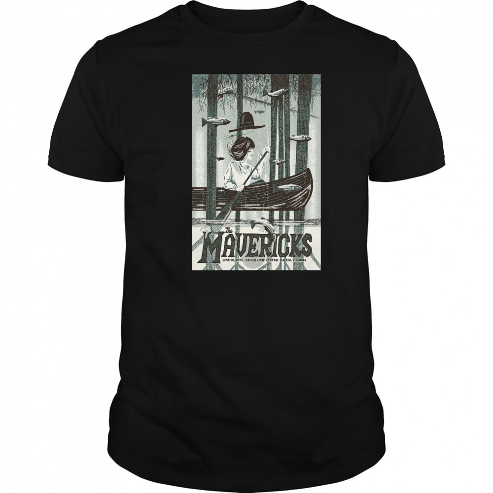 The Mavericks June 20 2025 Salem Civic Center Salem VA Tour Poster T-Shirt