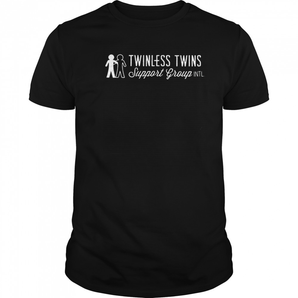 Twinless twins support group INTL shirt