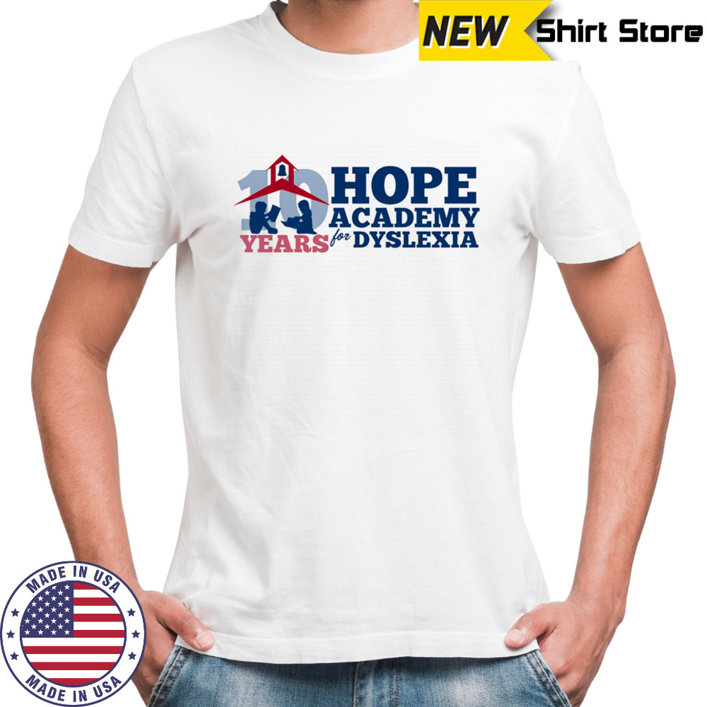 10 Years of Hope academy for dyslexia shirt