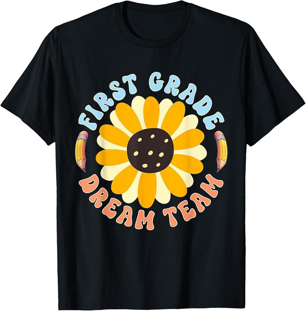 First Grade Dream Team Teacher Student Back To School T-Shirt First Grade Dream Team Teacher Student Back To School T-Shirt