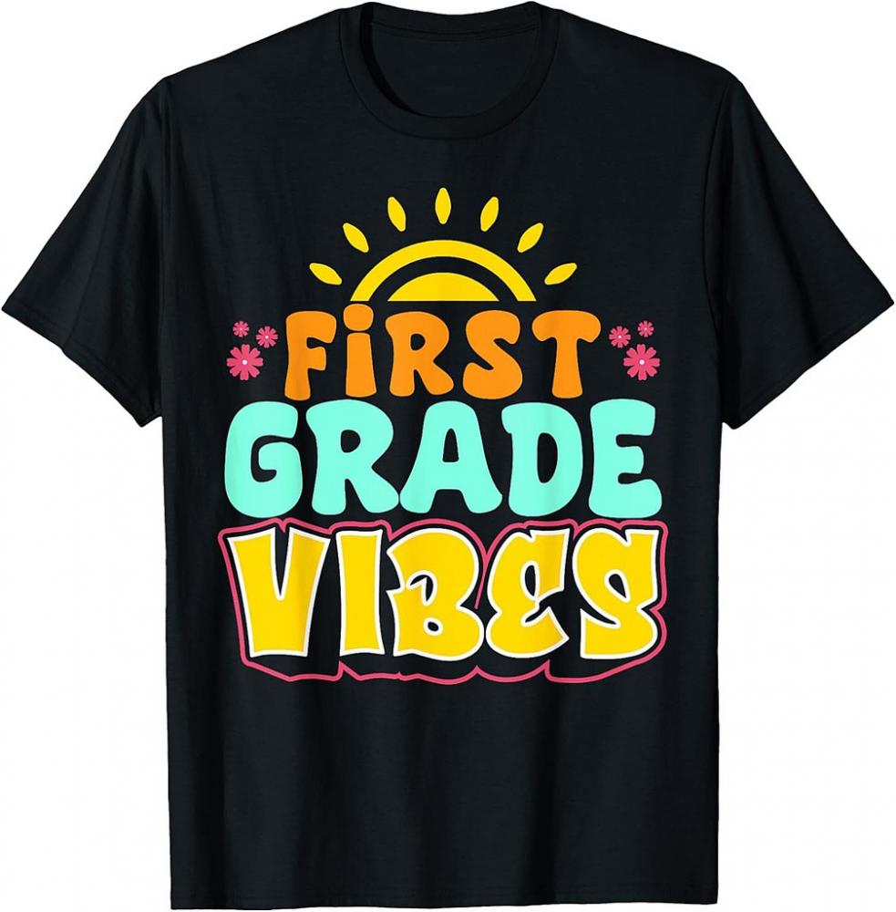 First Grade vibes Teacher Student 1st Grade Back To School T-Shirt First Grade vibes Teacher Student 1st Grade Back To School T-Shirt