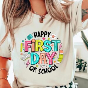 Happy First Day Of School Shirt