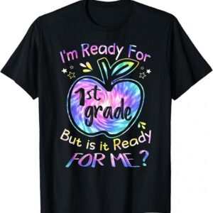 Ready for 1st Grade Tie Dye Back to School Hello First Grade T-Shirt