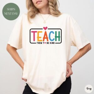 Teach Them To Be Kind Shirt
