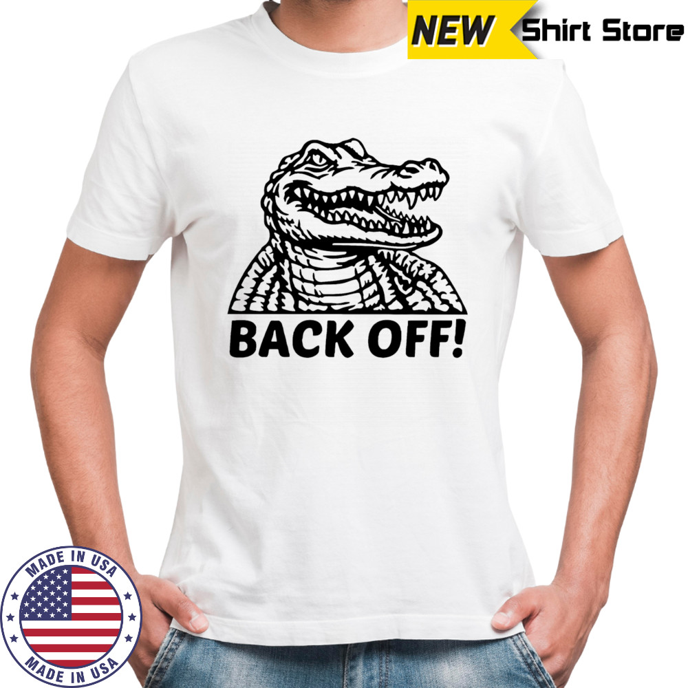 Alligator Alcatraz Auschwitz Back Off shirt