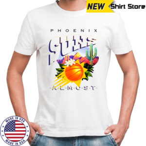 Almost Someday Phoenix Suns T-Shirt
