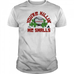 Arizona Diamondbacks the Sandlot you’re killin’ me smalls shirt